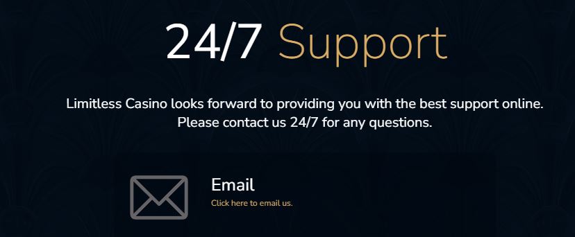 Use email support at Limitless Casino to get help around the clock